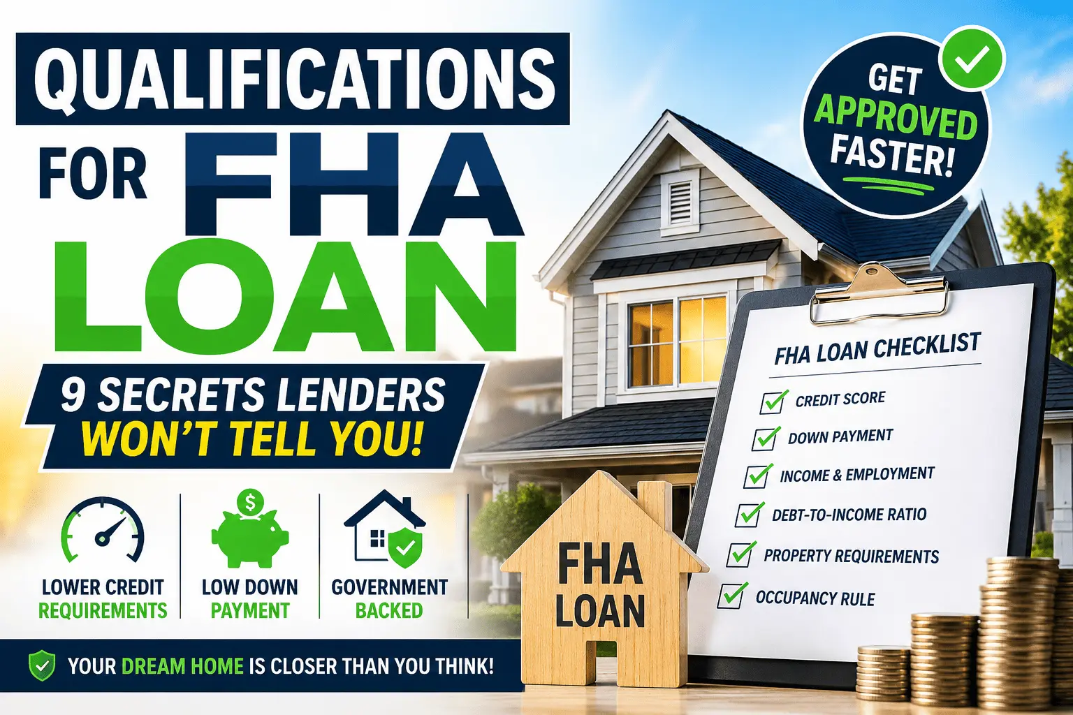 Qualifications for FHA Loan checklist showing credit score, down payment, income requirements, and FHA home approval process for buyers